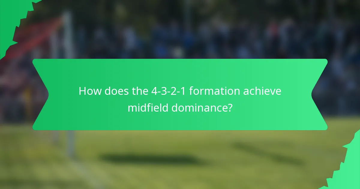 How does the 4-3-2-1 formation achieve midfield dominance?